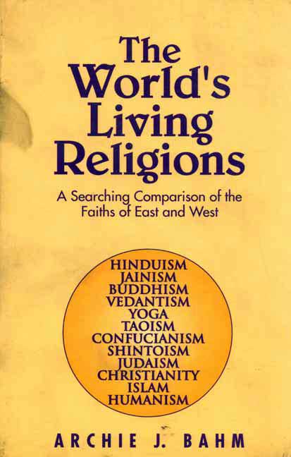 The World's Living Religions-Archie J. Bahm